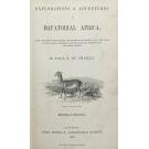 CHAILLU, Paul B. du. - EXPLORATIONS AND ADVENTURES IN EQUATORIAL AFRICA. With Accounts of the Manners and Customs of the People, and of the Chace of the Gorilla, Crocodile, Leopard, Elephant, Hippopotamus, and Other Animals. 