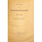 FEIJÓ, António. - TRANSFIGURAÇÕES. 1878-1882.