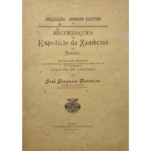 FERREIRA, José Joaquim. - RECORDAÇÕES DA EXPEDIÇÃO DA ZAMBÉZIA EM 1869.