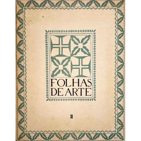 FOLHAS DE ARTE. Publicação Mensal. Director: Augusto de Santa-Rita. Vol ...