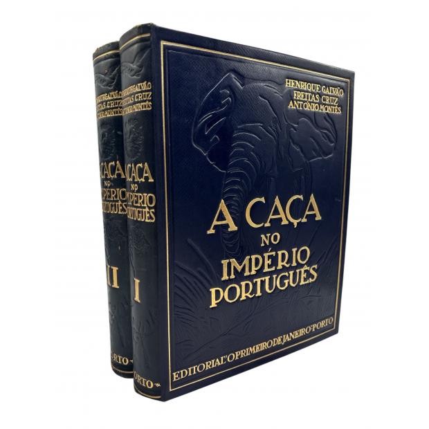 GALVÃO, FREITAS CRUZ E ANTONIO MONTÊS, Henrique. - A CAÇA NO IMPÉRIO PORTUGUÊS. 