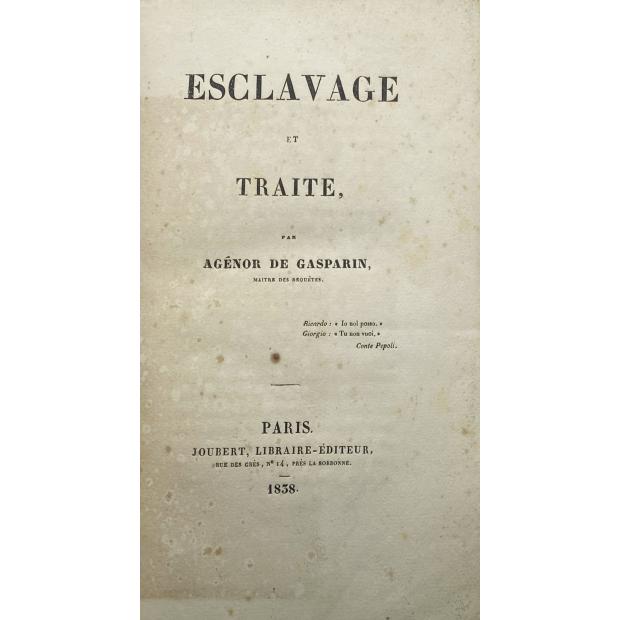 GASPARIN, Agénor de. - ESCLAVAGE ET TRAITE. 