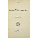 GOMES, J. Reis. - CASAS MADEIRENSES. 