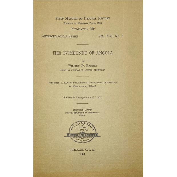 HAMBLY, Wilfrid D. - THE OVIMBUNDU OF ANGOLA. 