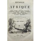 MONTEMONT, M. Albert. - VOYAGES EN AFRIQUE par Bruce, Adanson, Bonaparte, Levaillant, Mungo-Park, Burchell, Denham, Clapperton, Laing, Gray, Rene Caillie, Thompson, Richard, John Lander, El-Tounsy, Delegorgue. Illustres par Bocourt et Ch. Mettais. 