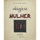 NEGREIROS, José de Almada. - DESEJA-SE MULHER. Espectáculo em 3 actos e 7 quadros. 
