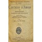 NUNES, José Joaquim. - CANTIGAS D'AMIGO DOS TROVADORES GALEGO-PORTUGUESES. Edição critica acompanhada de introdução, comentário, variantes e glossário. Vol. I (ao III). 