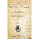 NUNES, José Joaquim. - CANTIGAS D'AMIGO DOS TROVADORES GALEGO-PORTUGUESES. Edição critica acompanhada de introdução, comentário, variantes e glossário. Vol. I (ao III). 