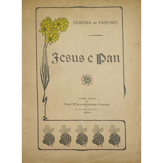 PASCOAES, Teixeira de. - JESUS E PAN.