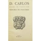 PASCOAES, Teixeira de. - D. CARLOS. Drama em verso.