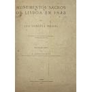 PEREIRA, Luiz Gonzaga. - MONUMENTOS SACROS DE LISBOA EM 1833. Manuscripto nº 215 da Secção dos Reservados da Bibliotheca Nacional. Prefácio de A. Vieira da Silva. 