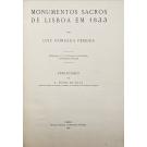 PEREIRA, Luiz Gonzaga. - MONUMENTOS SACROS DE LISBOA EM 1833. Manuscripto nº 215 da Secção dos Reservados da Bibliotheca Nacional. Prefácio de A. Vieira da Silva. 
