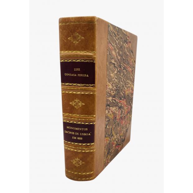 PEREIRA, Luiz Gonzaga. - MONUMENTOS SACROS DE LISBOA EM 1833. Manuscripto nº 215 da Secção dos Reservados da Bibliotheca Nacional. Prefácio de A. Vieira da Silva. 