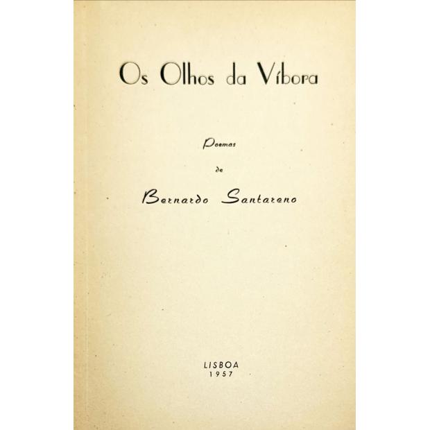 SANTARENO, Bernardo. - OS OLHOS DA VÍBORA.