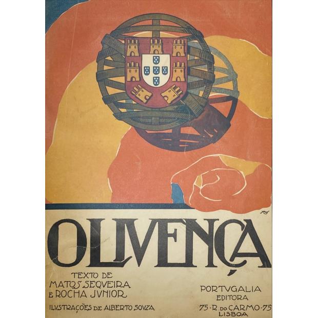 SEQUEIRA E ROCHA JUNIOR, Matos. - OLIVENÇA. Texto de... Ilustrações de Alberto Souza.
