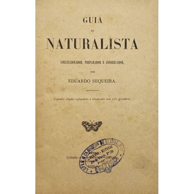SEQUEIRA, Eduardo. - GUIA DO NATURALISTA, coleccionador, preparador e conservador. 