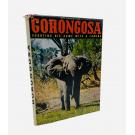 SILVA, João Augusto. - GORONGOSA. Shooting big game with a camara. 