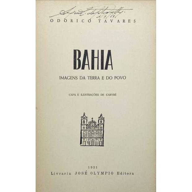 TAVARES, Odorico. - BAHIA, IMAGENS DA TERRA E DO POVO. Capa e ilustrações de Carybé. 