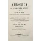 VASCONCELOS, Simão de. - CHRONICA DA COMPANHIA DE JESUS DO ESTADO DO BRASIL E DE QUE OBRARAM SEUS FILHOS NESTA PARTE DO NOVO MUNDO. Em que se trata da entrada da Companhia de Jesu nas partes do Brasil... Tomo Primeiro (e único). Segunda edição correcta e augmentada. Volume I (e II).