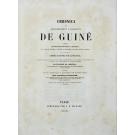 AZURARA, Gomes Eannes de. - CHRONICA DO DESCOBRIMENTO E CONQUISTA DE GUINÉ, escrita por mandado de ElRei D. Affonso V, sob a direcção scientifica, e segundo as instrucções do ilustre Infante D. Henrique. Pelo Chronista... 
