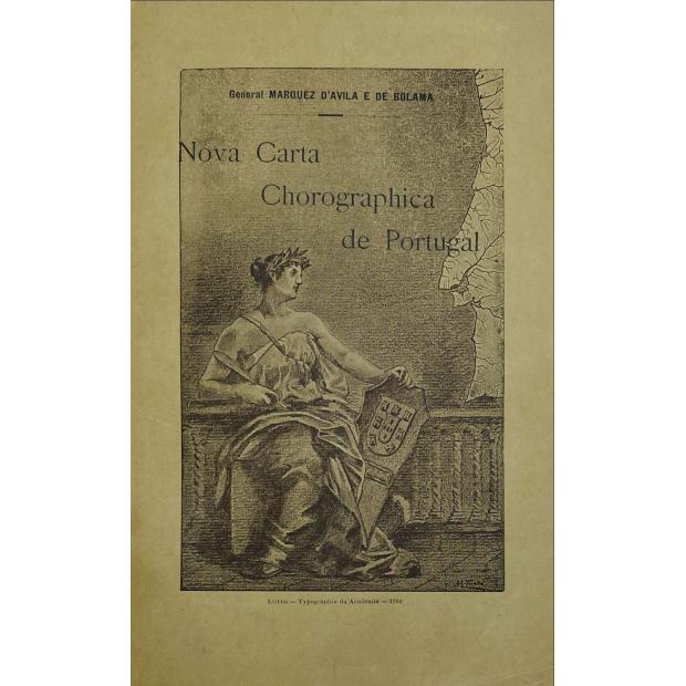 BOLAMA, General Marquez d´Avila e de. - NOVA CARTA CHOROGRAPHICA DE PORTUGAL. Tomo I (ao III).
