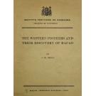 BRAGA, J. M. - THE WESTERN PIONEERS AND THEIR DISCOVERY OF MACAO. 