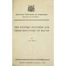 BRAGA, J. M. - THE WESTERN PIONEERS AND THEIR DISCOVERY OF MACAO. 
