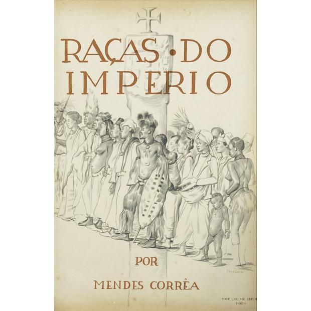 CORRÊA, Mendes. - RAÇAS DO IMPÉRIO. 