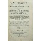 CORTE-REAL, Jerónimo. - NAUFRAGIO E LASTIMOSO SUCCESSO DA PERDIÇÃO DE MANOEL DE SOUSA DE SEPULVEDA, E DONA LIONOR DE SÁ, SUA MULHER, E FILHOS