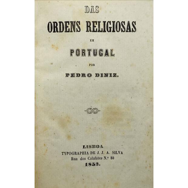 DINIZ, Pedro. - DAS ORDENS RELIGIOSAS EM PORTUGAL.
