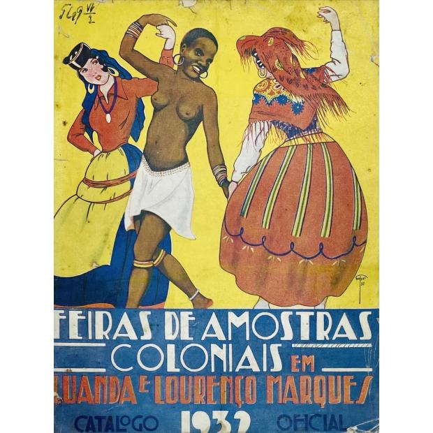 FEIRAS E AMOSTRAS DE PRODUTOS PORTUGUESES EM ANGOLA E MOÇAMBIQUE. 1932.
