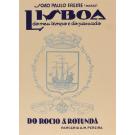 FREIRE (MÁRIO), João Paulo. - LISBOA DO MEU TEMPO E DO PASSADO. DO ROCIO À ROTUNDA. Jornada em 2 volumes. 