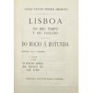 FREIRE (MÁRIO), João Paulo. - LISBOA DO MEU TEMPO E DO PASSADO. DO ROCIO À ROTUNDA. Jornada em 2 volumes. 