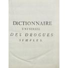 LEMERY, Nicolaus. - DICTIONNAIRE UNIVERSEL DES DROGUES SIMPLES, contenant leurs noms, origine, choix, principes, vertus, etimologies; & ce qu'il y a de particulier dans les animaux, dans les végétaux, & dans les mineraux. 