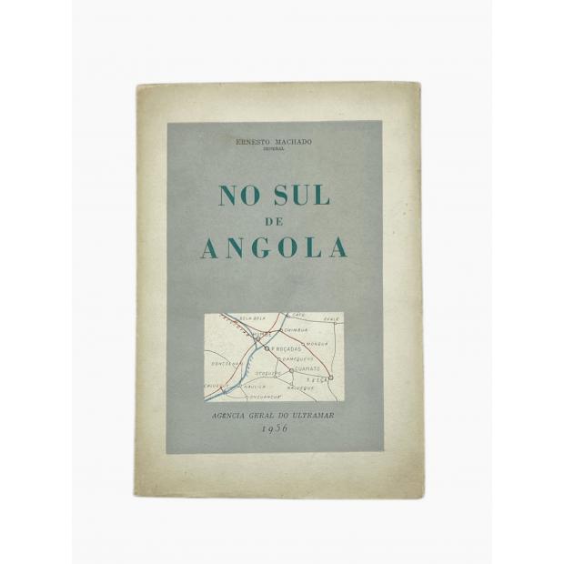 MACHADO, Ernesto. - NO SUL DE ANGOLA. 