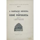 MOTA E MÁRIO G. VENTIM NEVES, A. Teixeira da. - A HABITAÇÃO INDIGENA NA GUINÉ PORTUGUESA. Direcção de... 