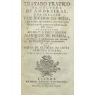 OZORIO, Simão de Oliveira da Costa Almeida. - TRATADO PRÁTICO DA CULTURA DE AMOREIRAS, E DA CRIAÇÃO DE BICHOS DA SEDA, com huma necessaria instrucção de tudo o que he congruente ao feliz sucesso deste trafico: offerecido ao Ilmo e Exmo Senhor Marquez de Pombal.