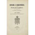 PALMELA, Duque de. - DESPACHOS E CORRESPONDÊNCIA Coligidos e publicados por José Joaquim dos Reis e Vasconcelos. Vol. I (ao IV).