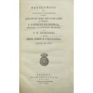 PANEGYRICO do Illustrissimo e Excellentissimo Senhor Sebastião José de Carvalho e Mello, I. Marquez de Pombal, Ministro, e Secretario de Estado de S. M. Fidelissima o Senhor Dom José o Primeiro. Escrito em 1772.
