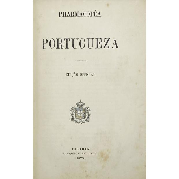 PHARMACOPÊA PORTUGUEZA. Edição official. 