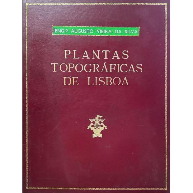 SILVA, Eng. Augusto Vieira da. - PLANTAS TOPOGRÁFICAS DE LISBOA. 