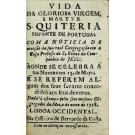 VIDA DA GLORIOSA VIRGEM, E MARTYR S. QUITERIA INFANTA DE PORTUGAL... 