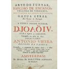 VIEIRA, Padre António. - ARTE DE FURTAR, ESPELHO DE ENGANOS, THEATRO DE VERDADE, MOSTRADOR DE HORAS MINGUADAS, GAZUA GERAL Dos Reynos de Portugal. 