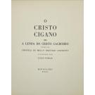 ANDRESEN, Sophia de Mello Breyner. - O CRISTO CIGANO OU A LENDA DO CRISTO CACHORRO. Poema. Ilustrado por Júlio Pomar.