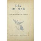ANDRESEN, Sophia de Mello Breyner. - DIA DO MAR. Poemas.