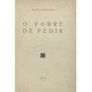 BRANDÃO, Raul. - O POBRE DE PEDIR. 