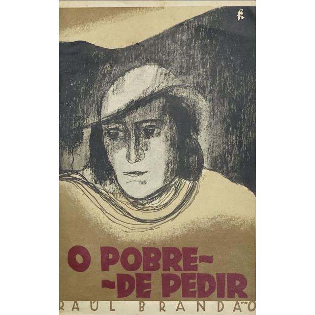 BRANDÃO, Raul. - O POBRE DE PEDIR. 