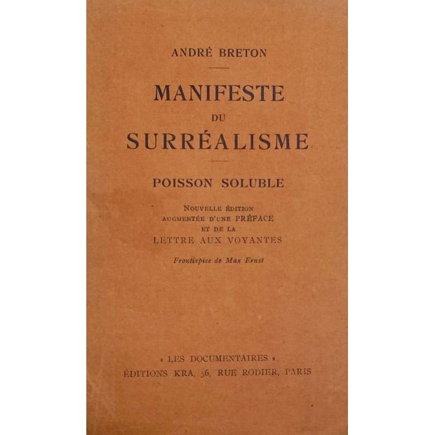 BRETON, André. - MANIFESTE DU SURRÉALISME. Poisson soluble. Nouvelle édition augmentée d'une préface et de la «Lettre aux voyantes». Frontispice de Max Ernst.