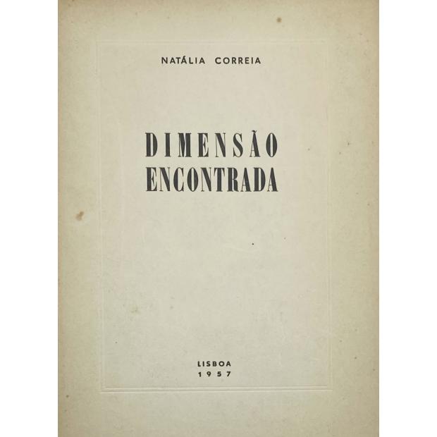 CORREIA, Natália. - DIMENSÃO ENCONTRADA. 