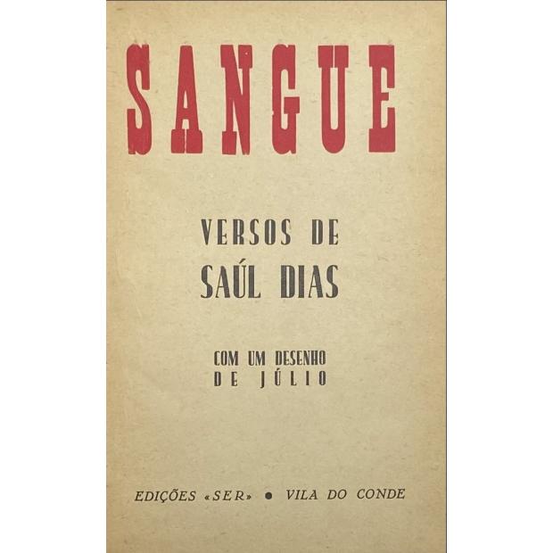 DIAS, Saúl. - SANGUE. Versos de... Com um desenho de Júlio.  